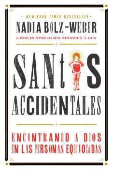 Santos Accidentales, Nadia Bolz-Weber