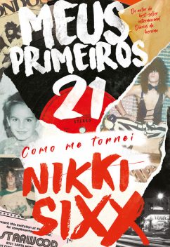 Meus Primeiros 21, Nikki Sixx