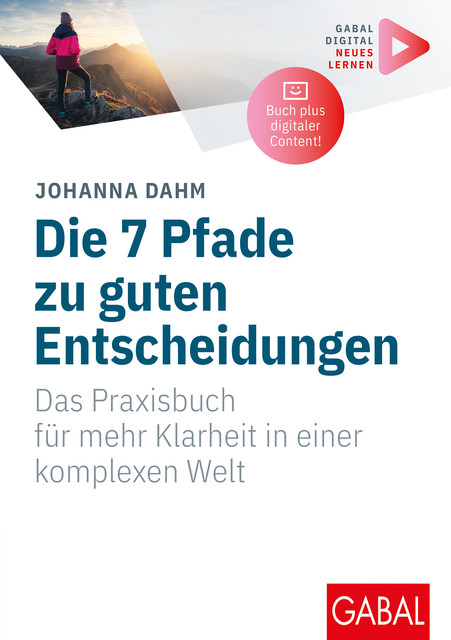 Die 7 Pfade zu guten Entscheidungen, Johanna Dahm