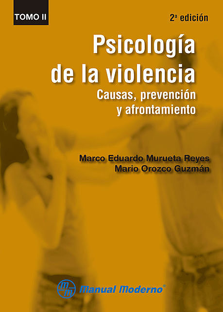 Psicología de la violencia Tomo II, Marco Eduardo Murueta, Mario Orozco Guzmán