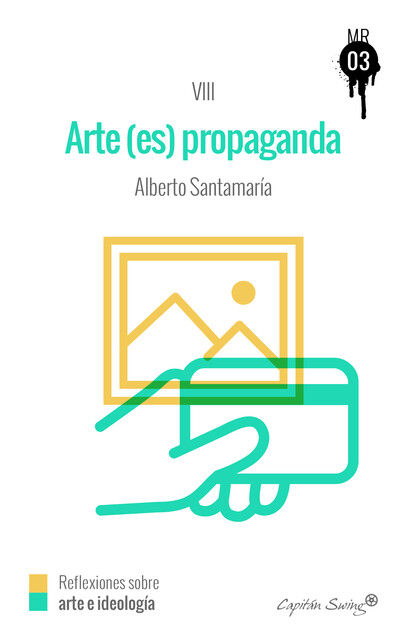 El arte (es) propaganda, Alberto Santamaría