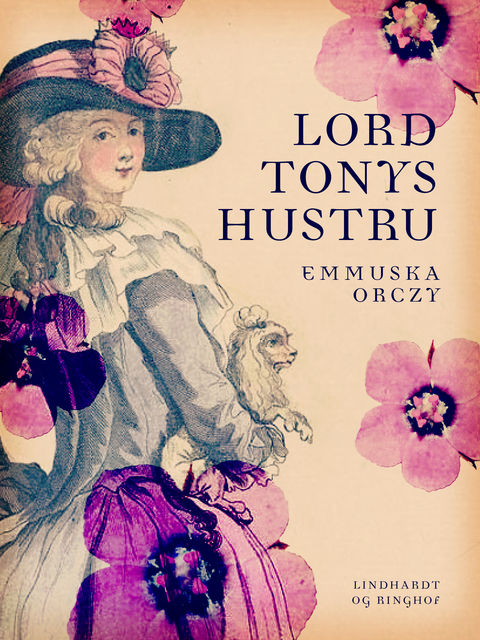 Lord Tonys hustru, Emmuska Orczy