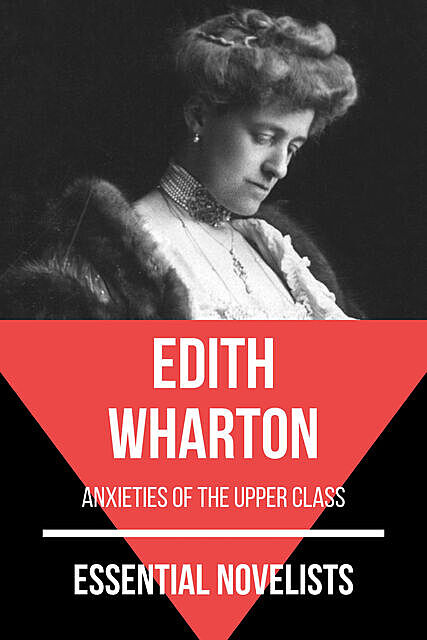 Essential Novelists – Edith Wharton, Edith Wharton, August Nemo
