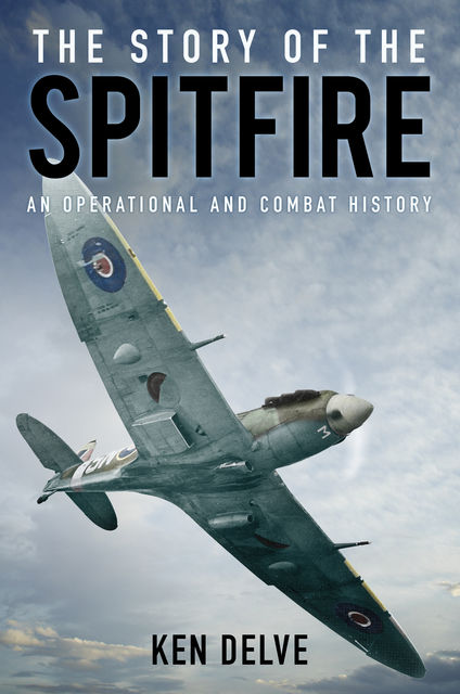 The Story of the Spitfire, Ken Delve