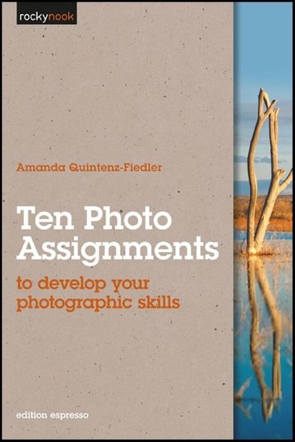 Ten Photo Assignments, Amanda Quintenz-Fiedler