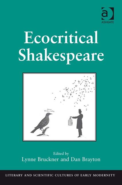 Ecocritical Shakespeare, Lynne Bruckner