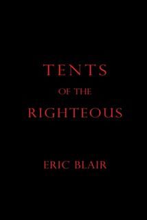 Tents of the Righteous, Eric Blair