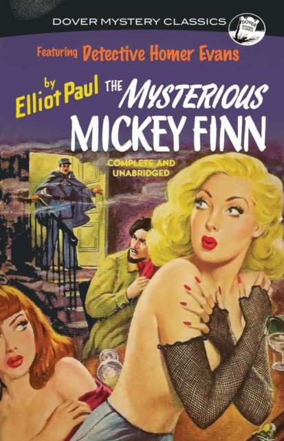 The Mysterious Mickey Finn, Elliot Paul