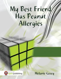 My Best Friend Has Peanut Allergies, Melanie Casey