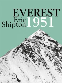 Everest 1951, Eric Shipton