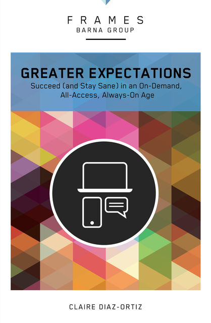 Greater Expectations (Frames Series), eBook, Claire Diaz-Ortiz, Barna Group