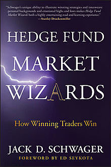 Hedge Fund Market Wizards, Jack D.Schwager