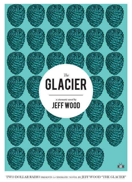 The Glacier, Jeff Wood