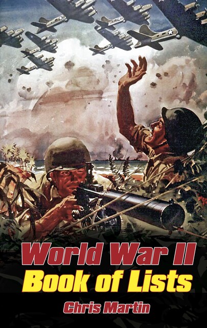 World War II: Book of Lists, Chris Martin