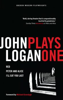 John Logan: Plays One, John Logan
