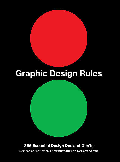 Graphic Design Rules, John Foster, Sean Adams, Peter Dawson, Tony Seddon