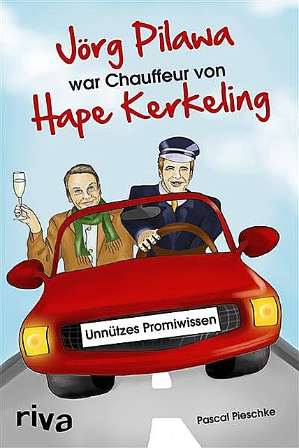 Jörg Pilawa war Chauffeur von Hape Kerkeling, Pascal Pieschke