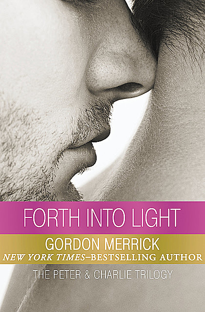 Forth into Light, Gordon Merrick