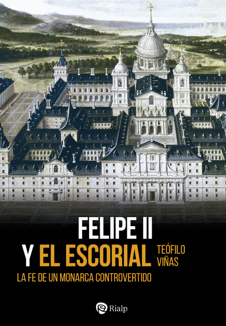 Felipe II y El Escorial, Teófilo Viñas Román