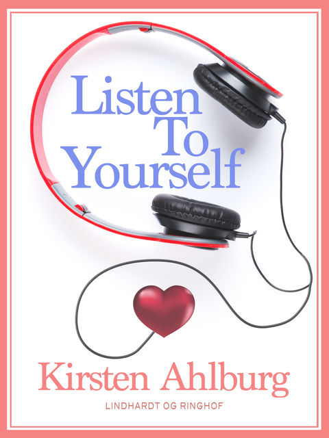 Listen to Yourself, Kirsten Ahlburg