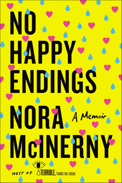 No Happy Endings, Nora McInerny