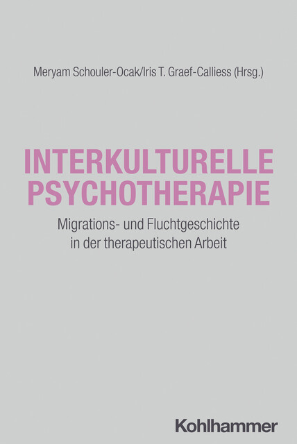 Interkulturelle Psychotherapie, Andreas Heinz, Stefan Gutwinski, Wielant Machleidt, Hans-Jörg Assion, Ol, Eckhardt Koch, Babette Gekeler, Carla Lou Morgenroth, Elif Kirmizi Alsan, Eva Janina Döring-Brandl, Fabienne Führmann, Fatma Karacakurtoglu, Tugba Agar, Umut Altunöz, Vera Mohwinkel