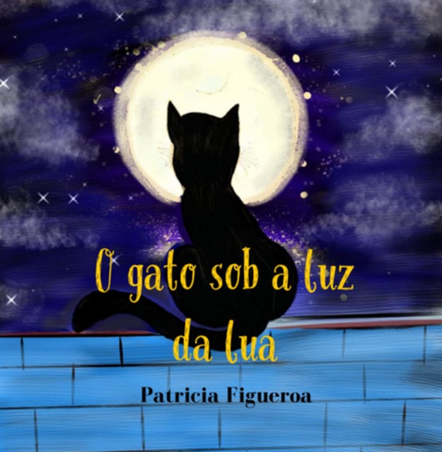 O Gato Sob A Luz Da Lua, Patricia Figueroa