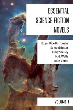 Essential Science Fiction Novels – Volume 1, Jules Verne, Herbert Wells, Edgar Rice Burroughs, Mary Shelley, Samuel Butler