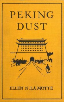 Peking Dust, Ellen N. La Motte
