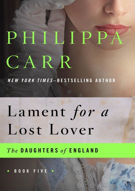 Lament for a Lost Lover, Philippa Carr