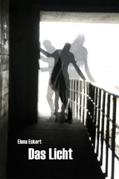 Das Licht, Elena Eckert