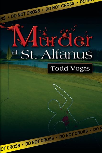 Murder At St. Alfanus, Todd Vogts