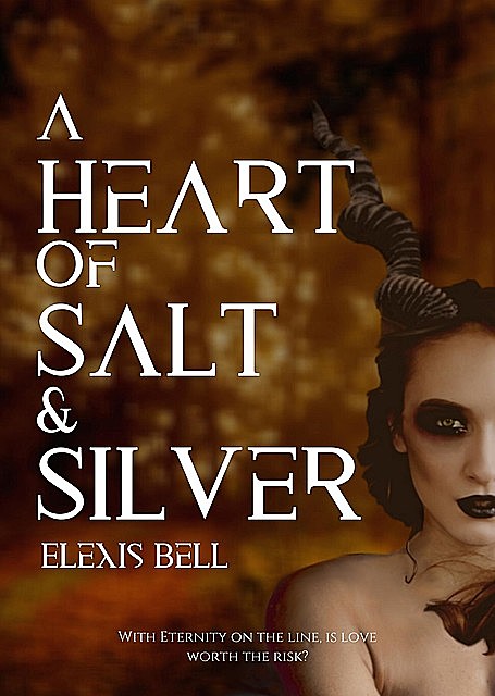 A Heart of Salt & Silver, Elexis Bell