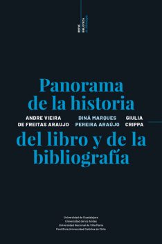 Panorama de la historia del libro y de la bibliografía, Andre Vieira De Freitas Araujo, Dina Márques Pereira Araujo, Giulia Crippa
