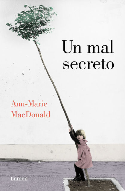Un mal secreto (Spanish Edition), Ann-Marie MacDonald