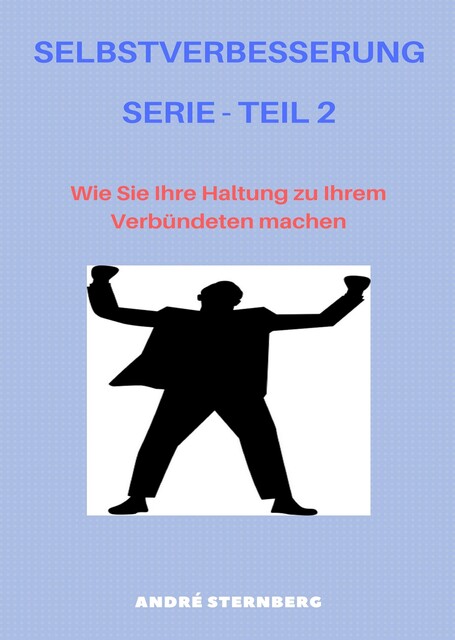 Selbstverbesserung Teil 2, André Sternberg
