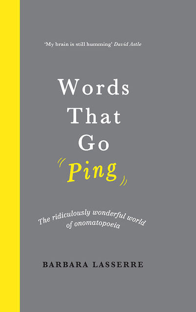 Words That Go Ping, Barbara Lasserre