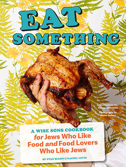 Eat Something, Evan Bloom, Rachel Levin