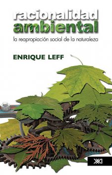 Racionalidad ambiental, Enrique Leff