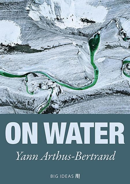 On Water, Yann Arthus-Bertrand