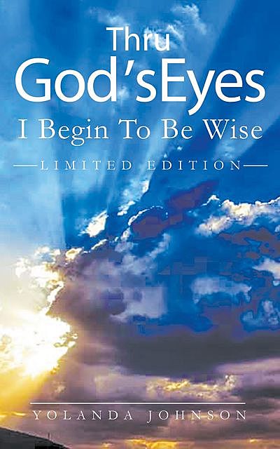 Thru God's Eyes I Begin To Be Wise (B&W Version), Yolanda Johnson