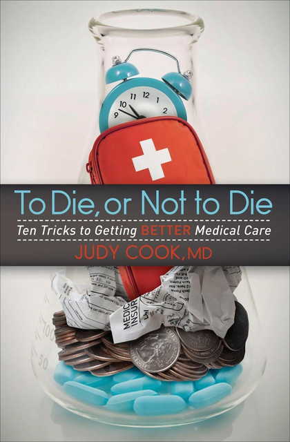 To Die, or Not to Die, Judy Cook