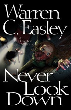 Never Look Down, Warren C Easley