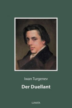 Der Duellant, Iwan Turgenev