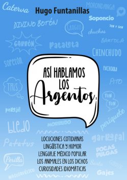 Así hablamos los Argentos, Hugo Funtanillas