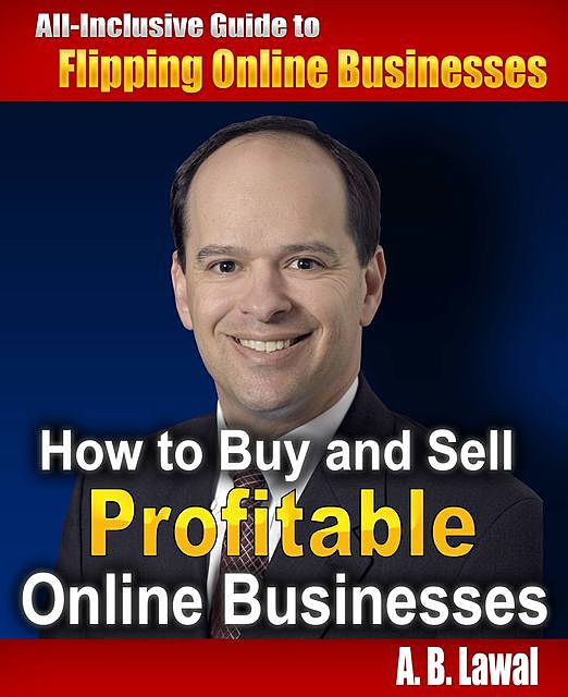 How to Buy and Sell Profitable Online Businesses, A.B. Lawal