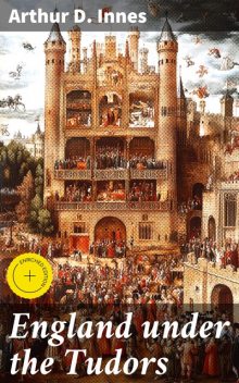 England under the Tudors, Arthur D.Innes