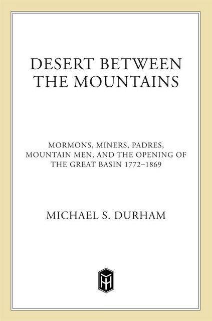 Desert Between the Mountains, Michael S. Durham