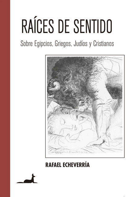 Raíces de Sentido, Rafael Echeverría