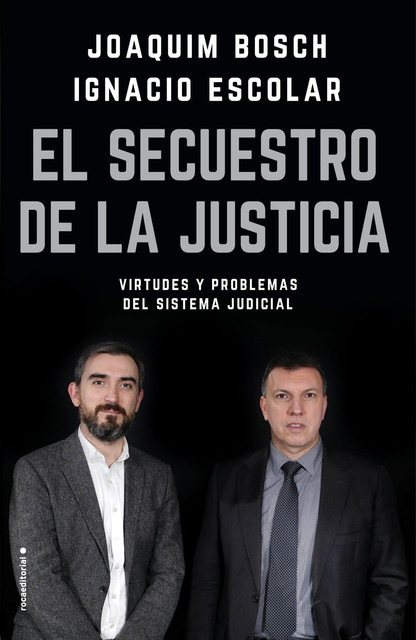 El secuestro de la justicia, Ignacio Escolar, Joaquim Bosch Grau